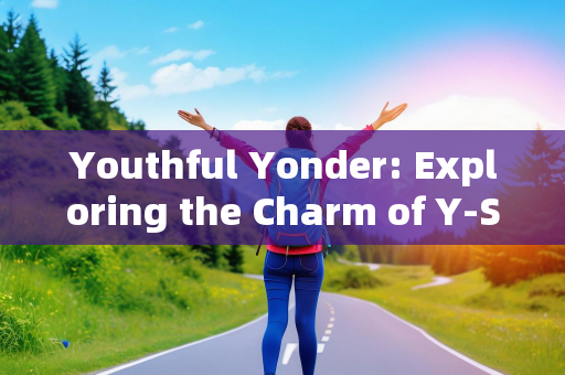 Youthful Yonder: Exploring the Charm of Y-Starting English Names